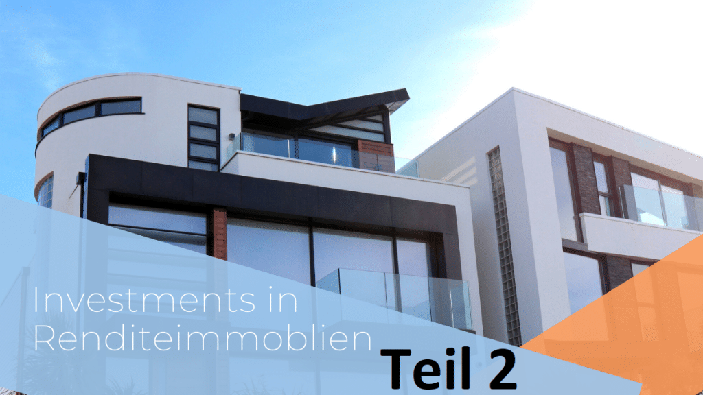 Renditeimmobilien - Teil 2